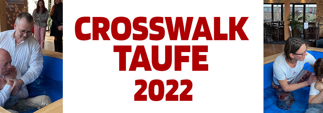 CrossWalk Taufe 2022